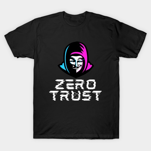 Zer0 Trust T-Shirt by iTMekanik